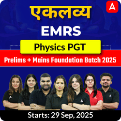 एकलव्य | EMRS Physics PGT Prelims + Mains Foundation Batch 2025  | Online Live Classes by Adda247
